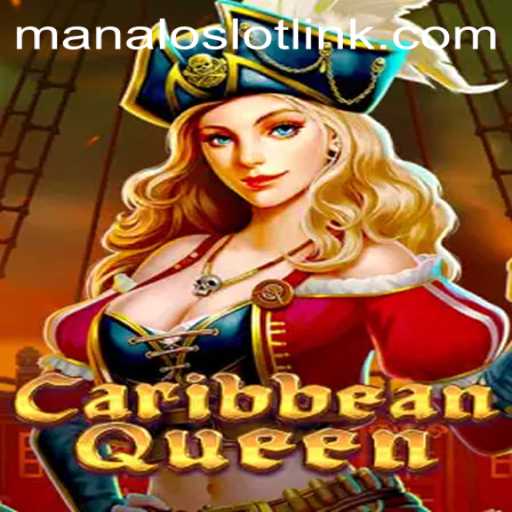 Exploring the Exciting World of CaribbeanQueen: A ManaloSlot Experience