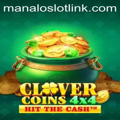 CloverCoins4x4: Exploring the Thrills of the Latest ManaloSlot Game
