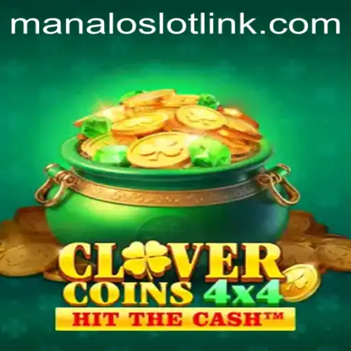 CloverCoins4x4: Exploring the Thrills of the Latest ManaloSlot Game