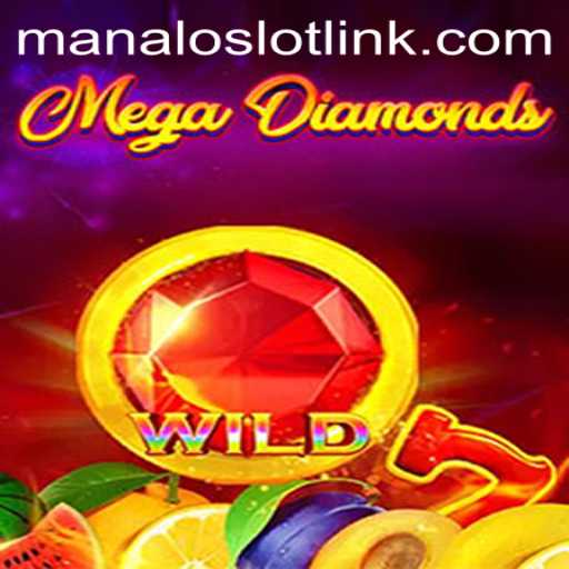 Exploring MegaDiamond: The Exciting World of Manaloslot