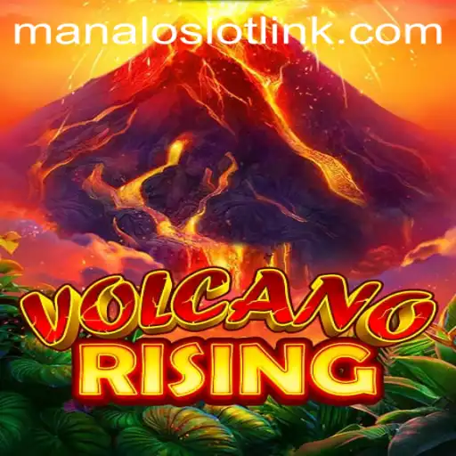 Unleashing the Excitement: VolcanoRising and the Manaloslot Experience